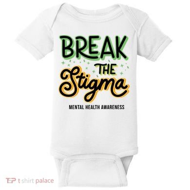 Break The Stigma Mental Health Awareness Baby Bodysuit
