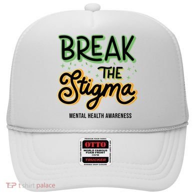 Break The Stigma Mental Health Awareness Hat