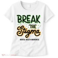 Break The Stigma Mental Health Awareness Women's T-Shirt thumb 0