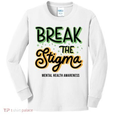 Break The Stigma Mental Health Awareness Kids Long Sleeve Shirt