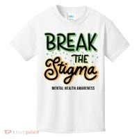 Break The Stigma Mental Health Awareness Kids T-Shirt thumb 0