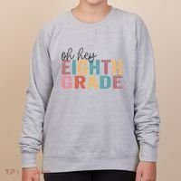 Back To School Students Teacher Oh Hey 8th Eighth Grade Women's Sweatshirt thumb 0
