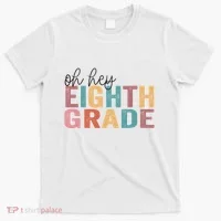 Back To School Students Teacher Oh Hey 8th Eighth Grade T-Shirt thumb 0