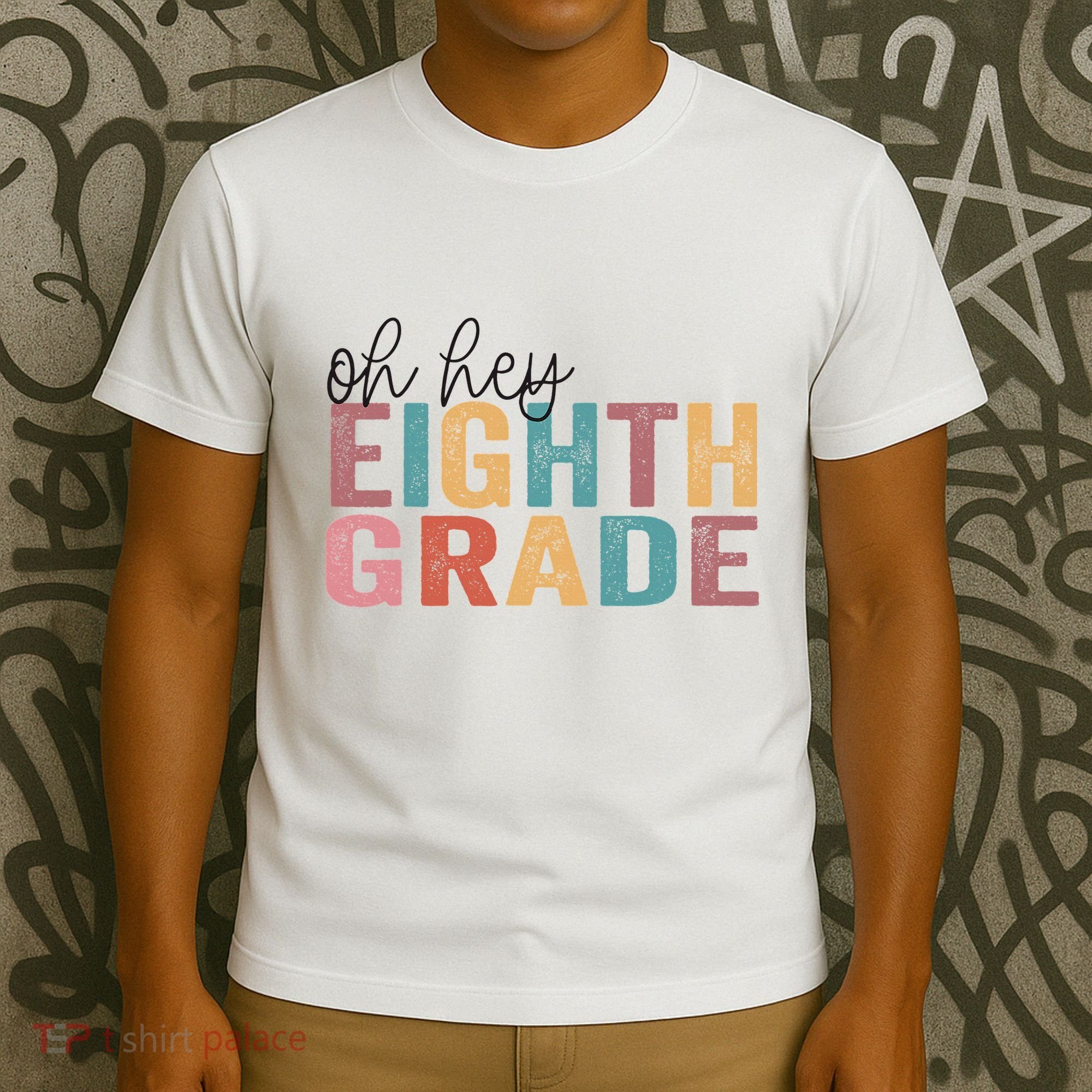 Back To School Students Teacher Oh Hey 8th Eighth Grade T-Shirt