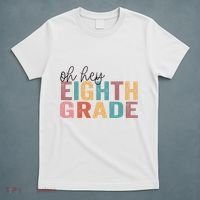 Back To School Students Teacher Oh Hey 8th Eighth Grade T-Shirt thumb 5