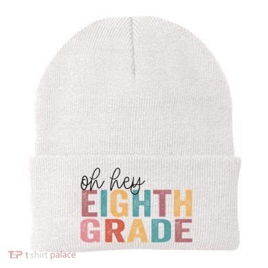 Back To School Students Teacher Oh Hey 8th Eighth Grade Beanie