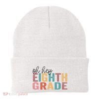 Back To School Students Teacher Oh Hey 8th Eighth Grade Beanie thumb 0