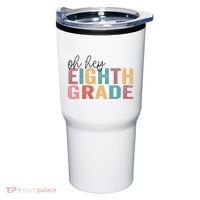 Back To School Students Teacher Oh Hey 8th Eighth Grade Tumbler thumb 0