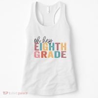 Back To School Students Teacher Oh Hey 8th Eighth Grade Women's Tank Top thumb 0