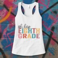 Back To School Students Teacher Oh Hey 8th Eighth Grade Women's Tank Top thumb 3