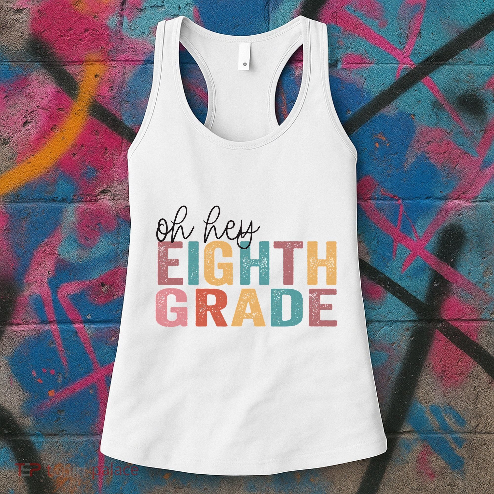 Back To School Students Teacher Oh Hey 8th Eighth Grade Women's Tank Top