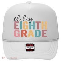 Back To School Students Teacher Oh Hey 8th Eighth Grade Hat thumb 0