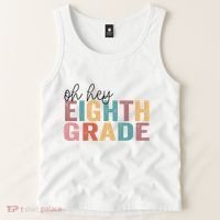 Back To School Students Teacher Oh Hey 8th Eighth Grade Tank Top thumb 2