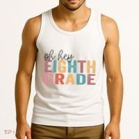 Back To School Students Teacher Oh Hey 8th Eighth Grade Tank Top thumb 3