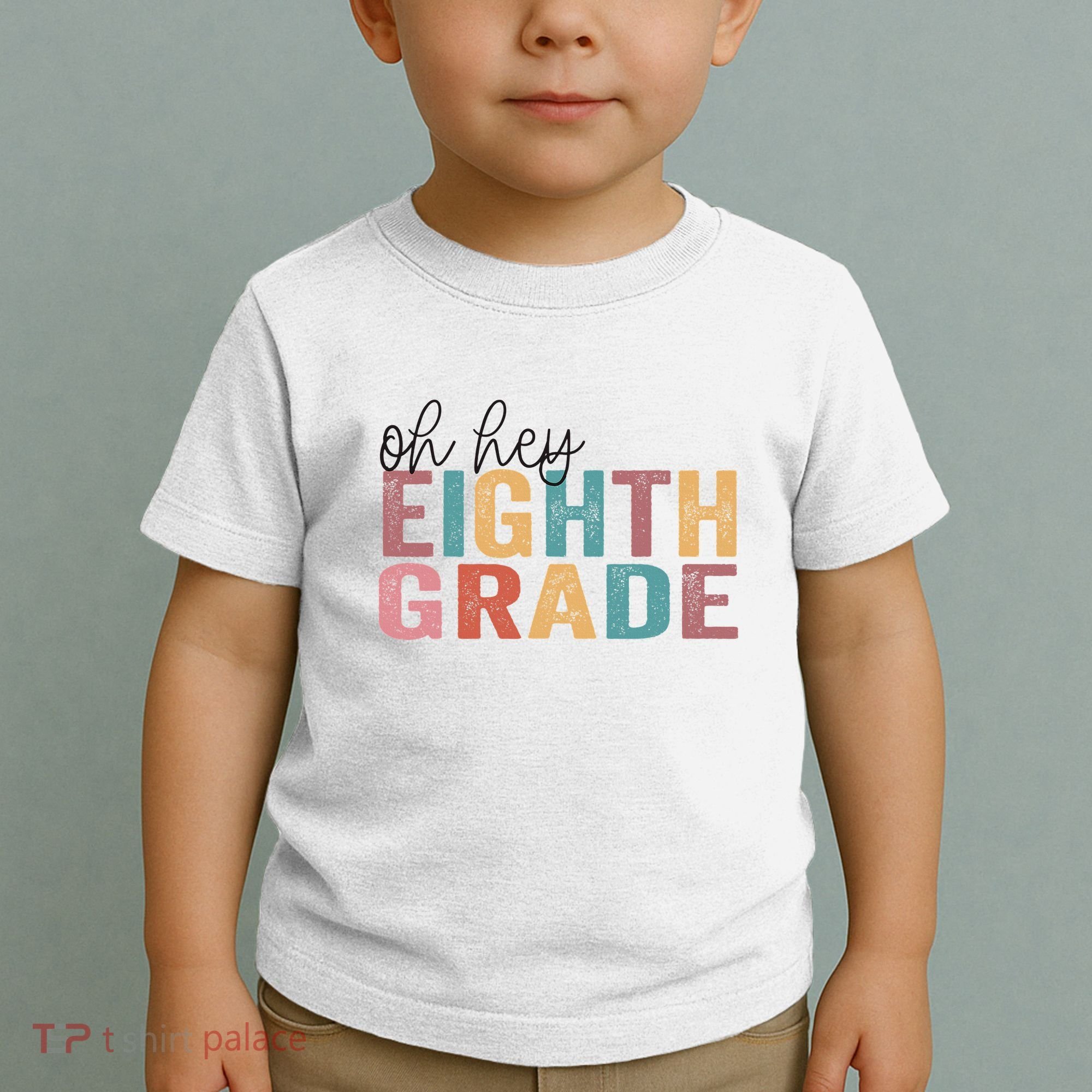 Back To School Students Teacher Oh Hey 8th Eighth Grade Toddler T-Shirt