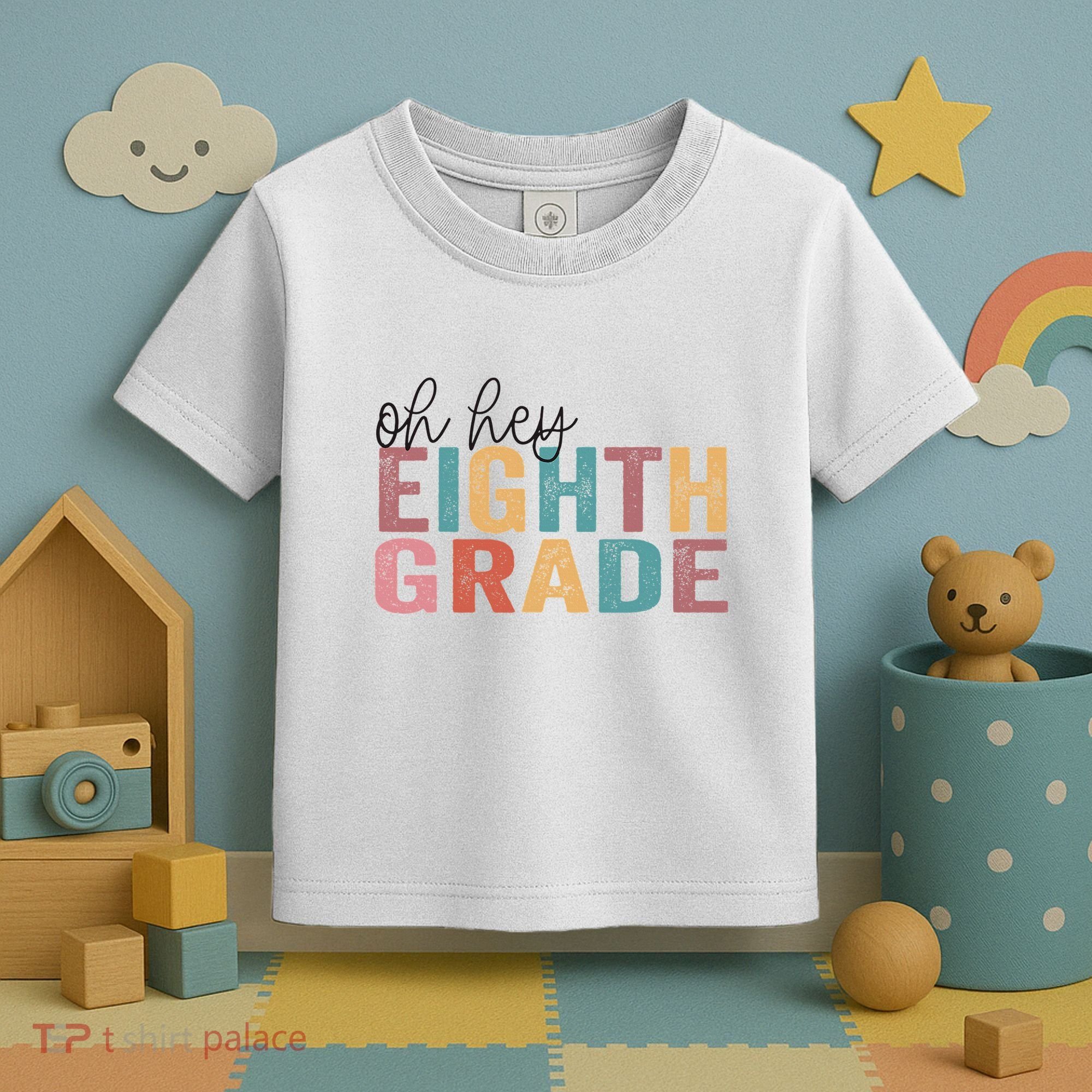 Back To School Students Teacher Oh Hey 8th Eighth Grade Toddler T-Shirt