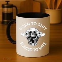Born To Shit Forced To Wipe Coffee Mug thumb 4
