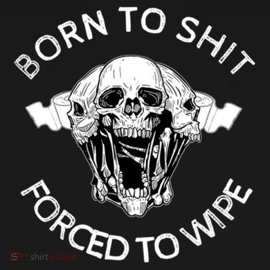 Born To Shit Forced To Wipe Coaster