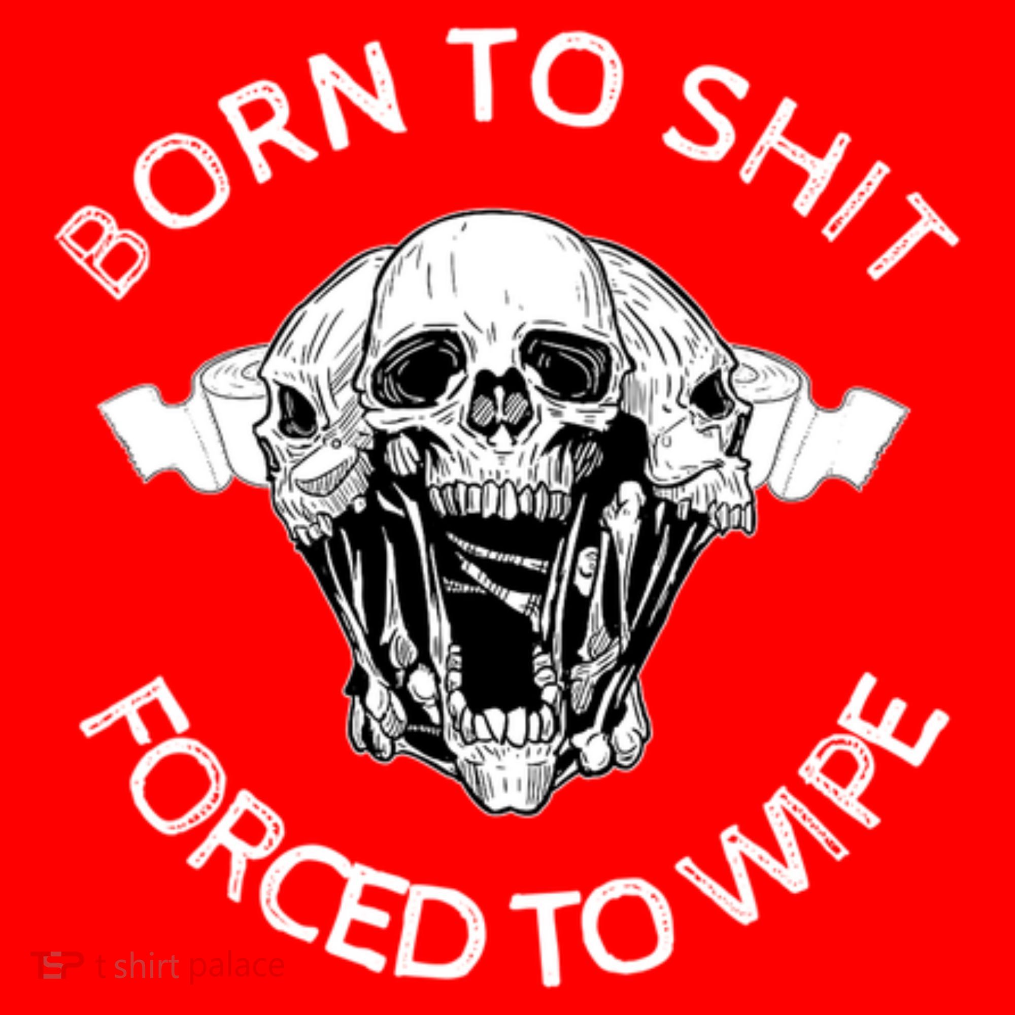 Born To Shit Forced To Wipe Santa Hat