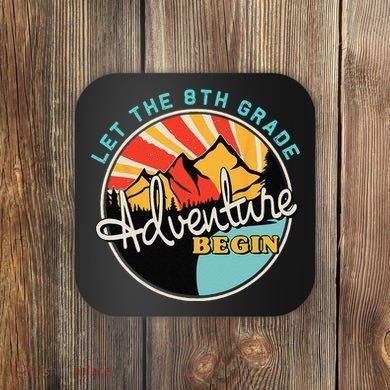 Back To School Funny Let The 8th Grade Adventure Begin Coaster