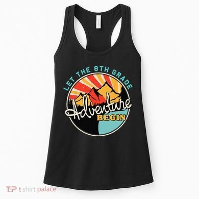 Back To School Funny Let The 8th Grade Adventure Begin Women's Tank Top