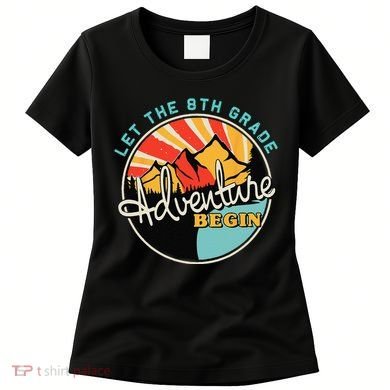 Back To School Funny Let The 8th Grade Adventure Begin Women's T-Shirt