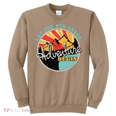 Back To School Funny Let The 8th Grade Adventure Begin Sweatshirt