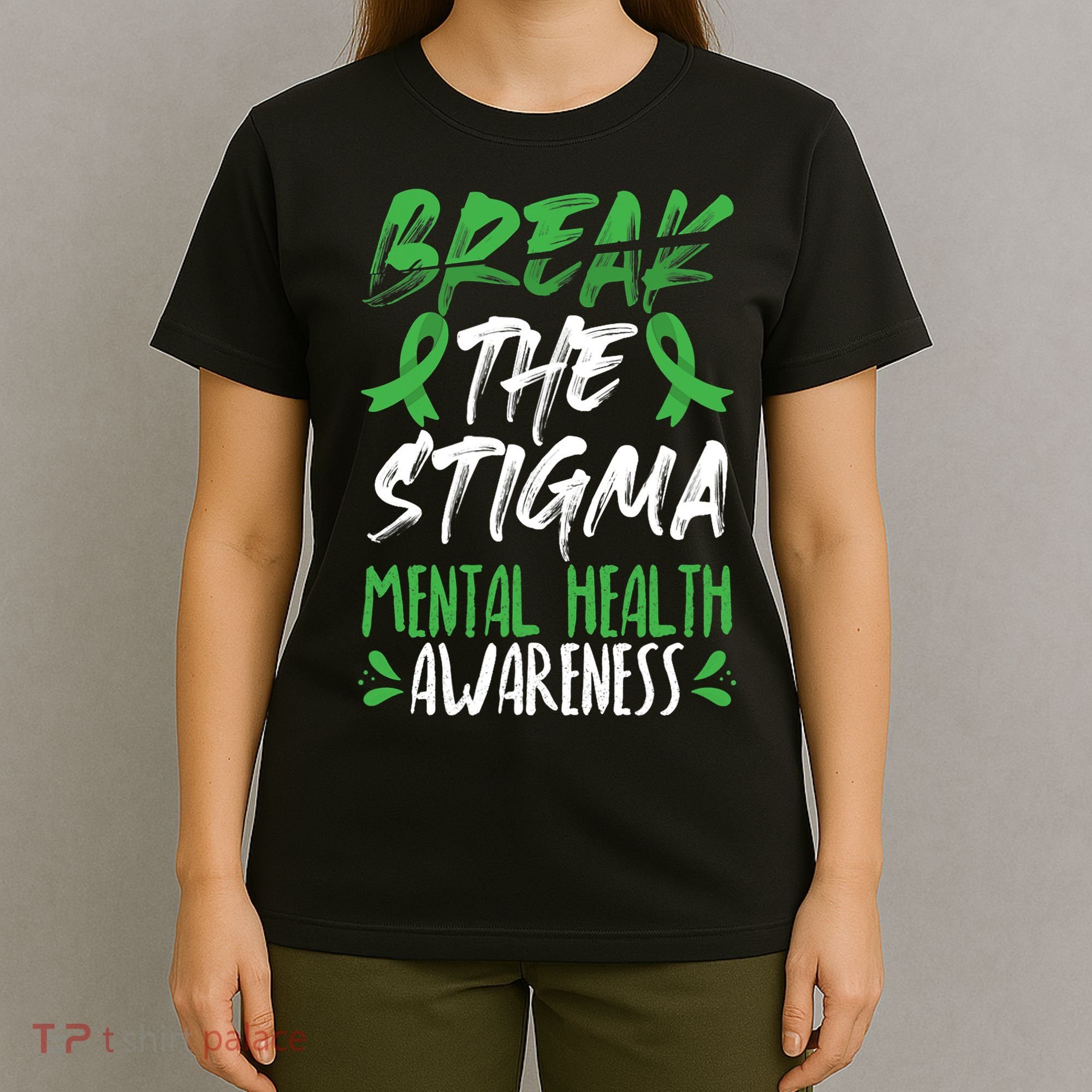 Break The Stigma Green Mental Health Awareness T-Shirt