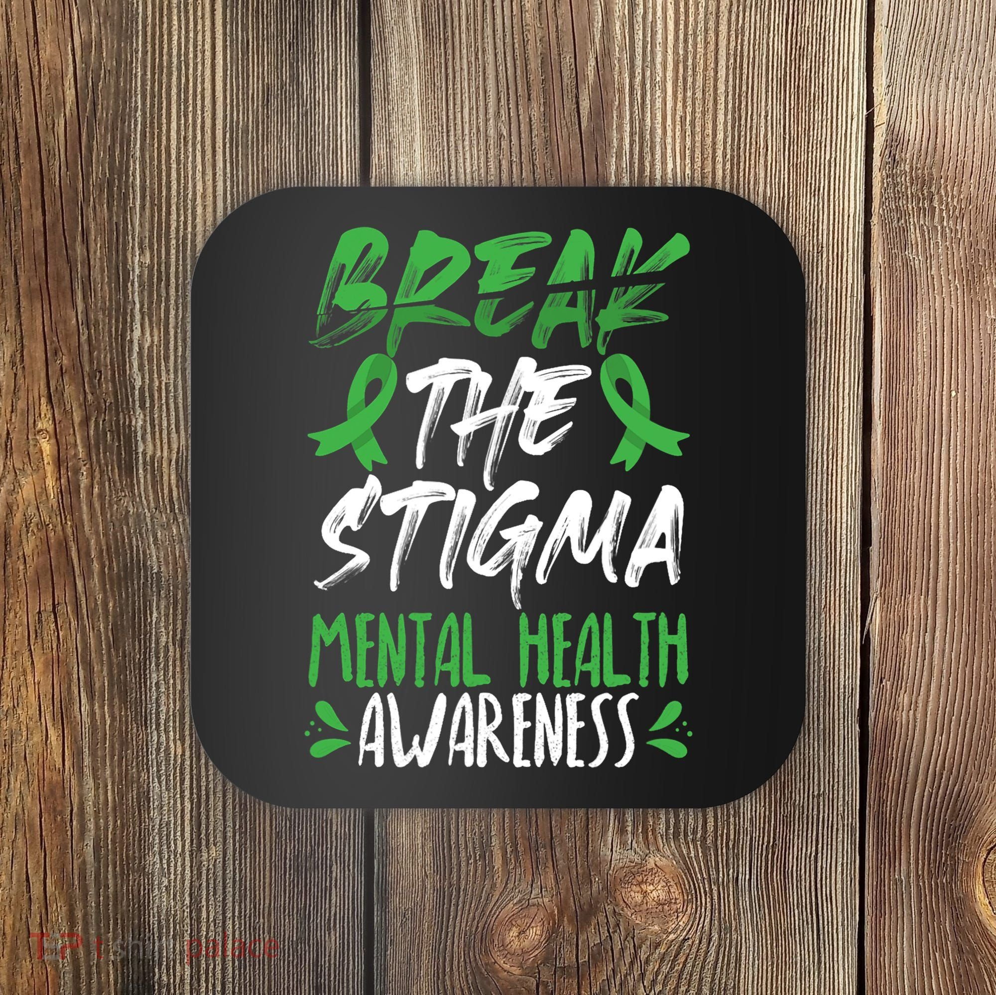 Break The Stigma Green Mental Health Awareness Coaster