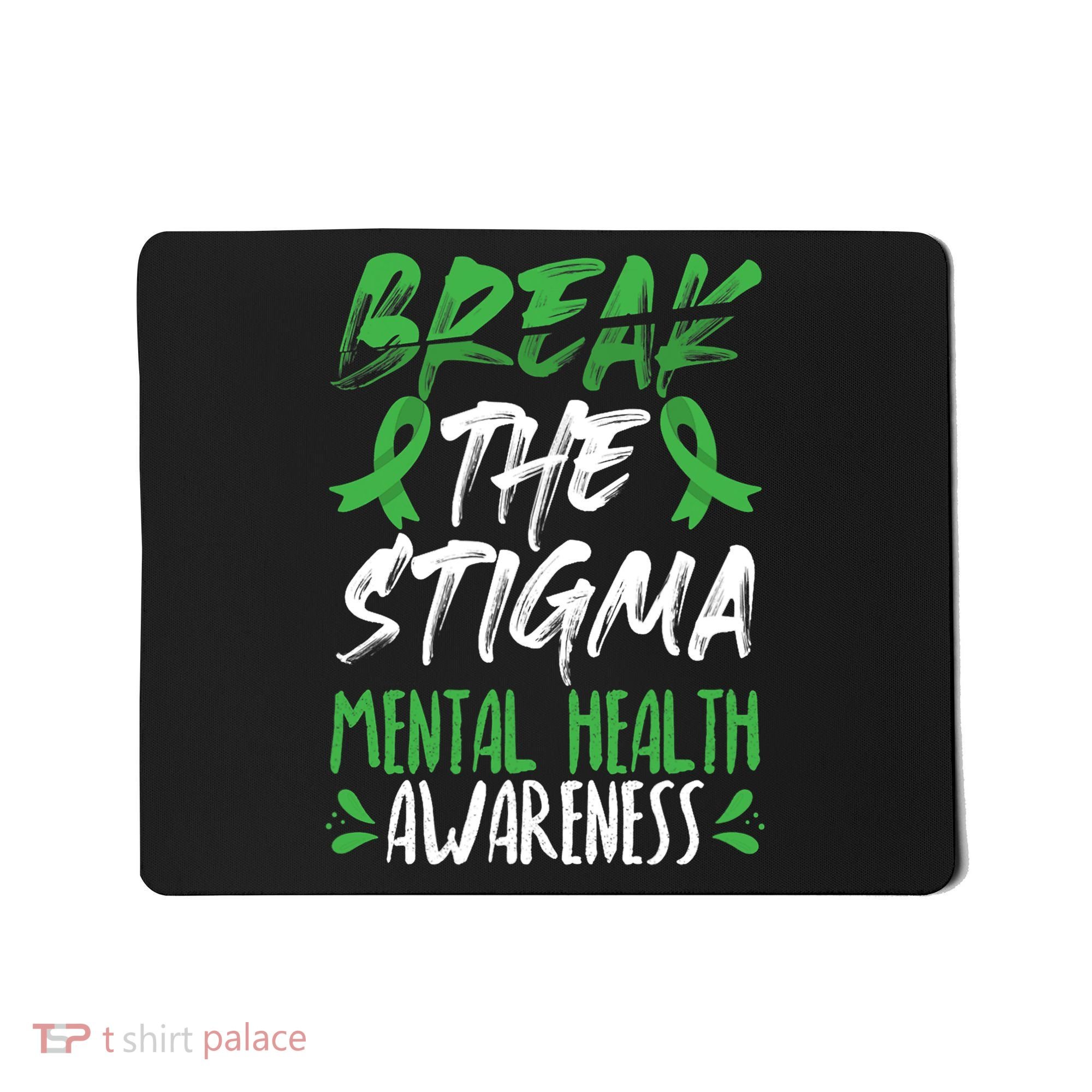 Break The Stigma Green Mental Health Awareness Mousepad