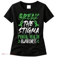 Break The Stigma Green Mental Health Awareness Women's T-Shirt thumb 0