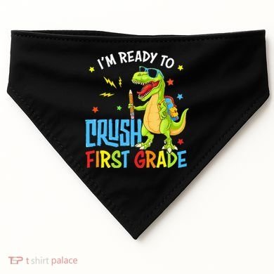 Back To School I'm Ready To Crush First Grade Dinosaur USA-Made Doggie Bandana