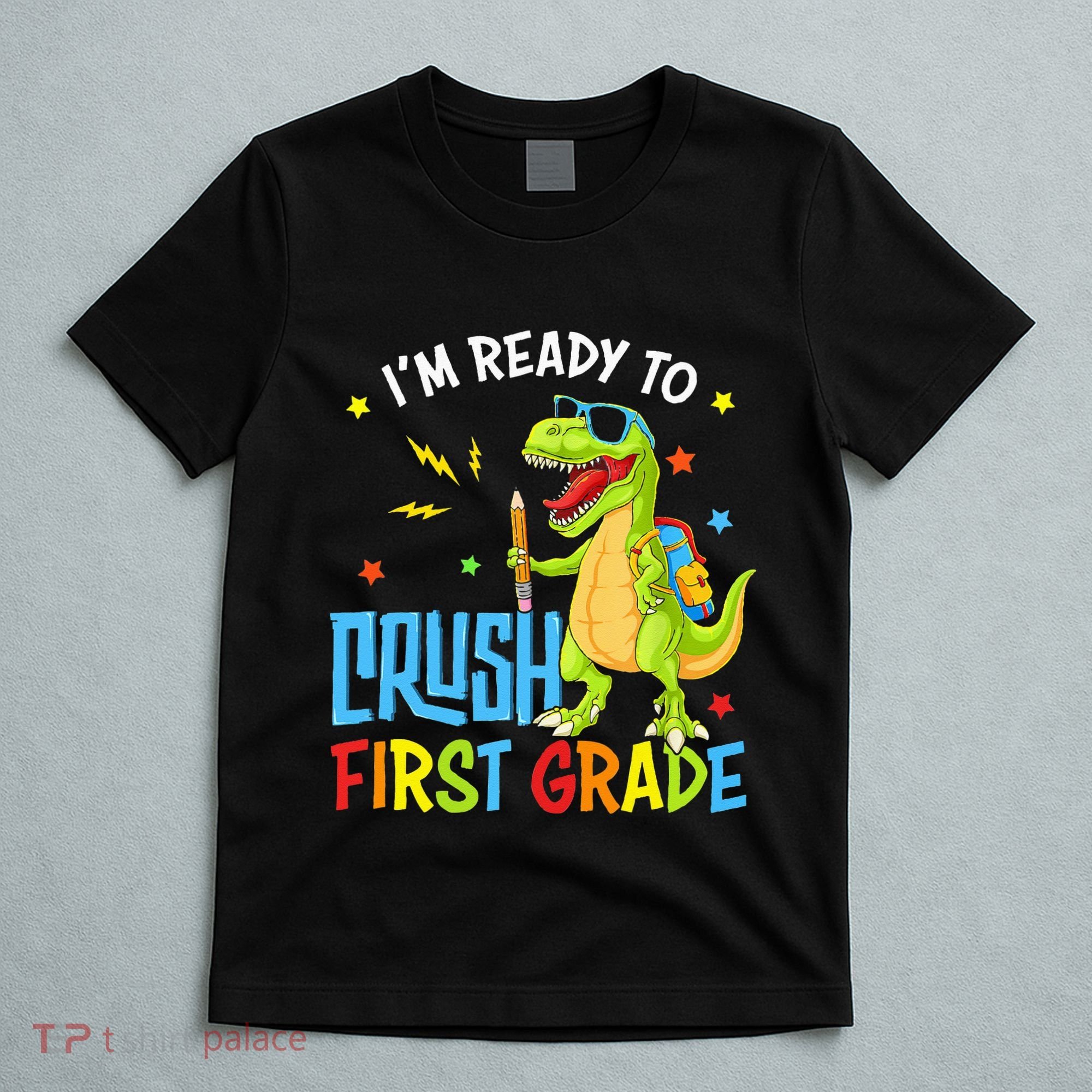 Back To School I'm Ready To Crush First Grade Dinosaur T-Shirt