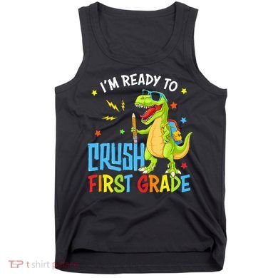 Back To School I'm Ready To Crush First Grade Dinosaur Tank Top