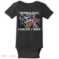 Born To Shit, Forced To Wipe Funny Meme Baby Bodysuit thumb 0