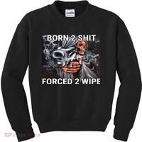 Born To Shit, Forced To Wipe Funny Meme Kids Sweatshirt thumb 0