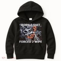 Born To Shit, Forced To Wipe Funny Meme Kids Hoodie thumb 0