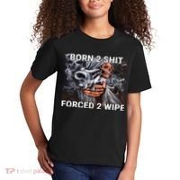 Born To Shit, Forced To Wipe Funny Meme Kids T-Shirt thumb 2