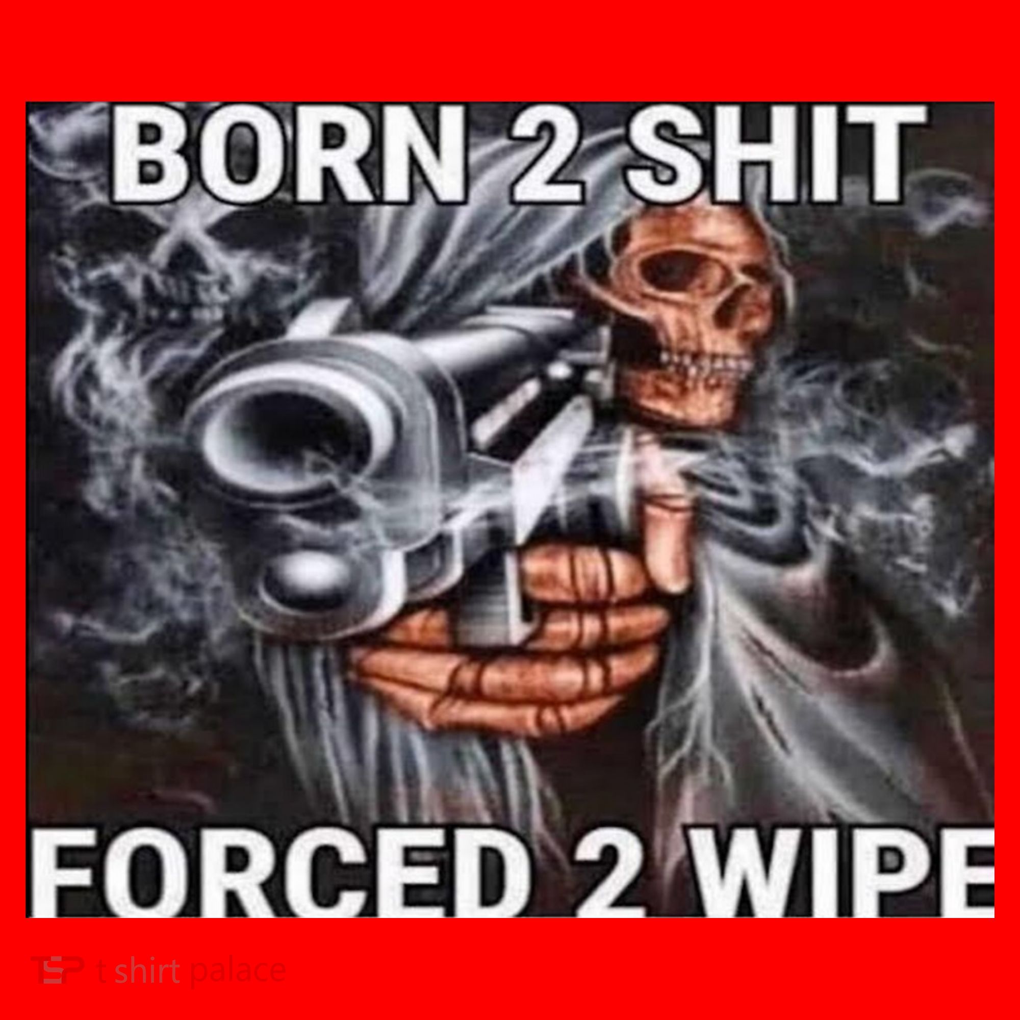 Born To Shit, Forced To Wipe Funny Meme Santa Hat