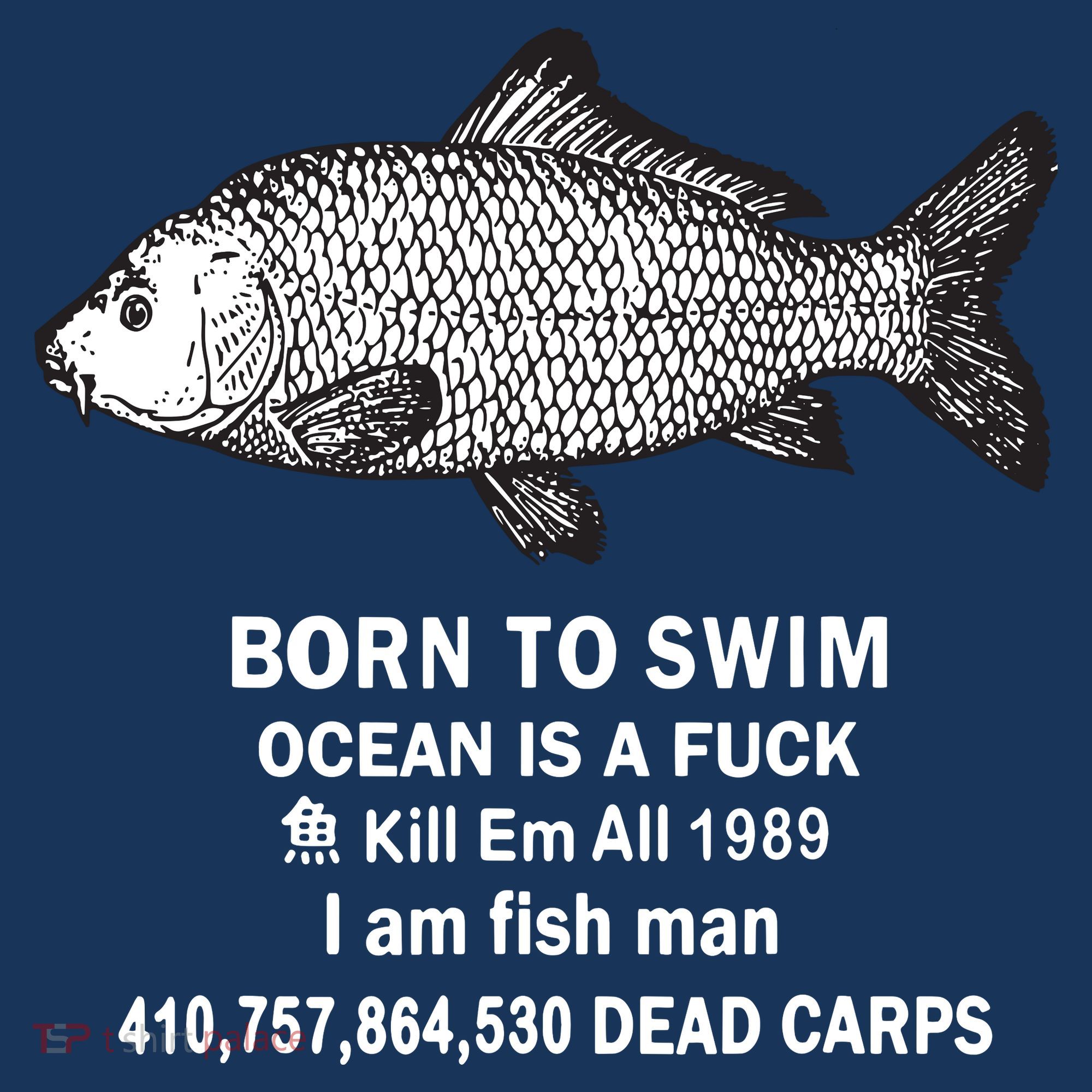Born To Swim Ocean Is A Fuck Kill Em All 1989 T-Shirt