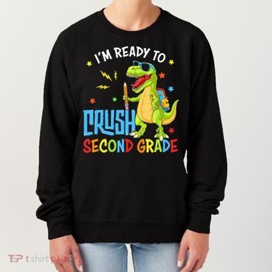 Back To School I'm Ready To Crush Second Grade Dinosaur Women's Sweatshirt