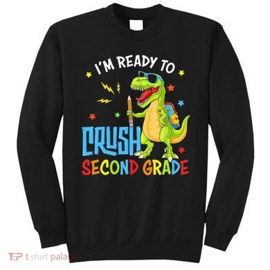 Back To School I'm Ready To Crush Second Grade Dinosaur Sweatshirt