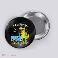 Back To School I'm Ready To Crush Second Grade Dinosaur Button thumb 0