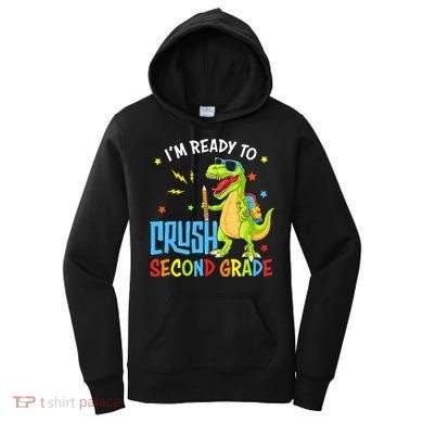 Back To School I'm Ready To Crush Second Grade Dinosaur Women's Hoodie