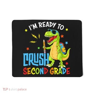Back To School I'm Ready To Crush Second Grade Dinosaur Mousepad