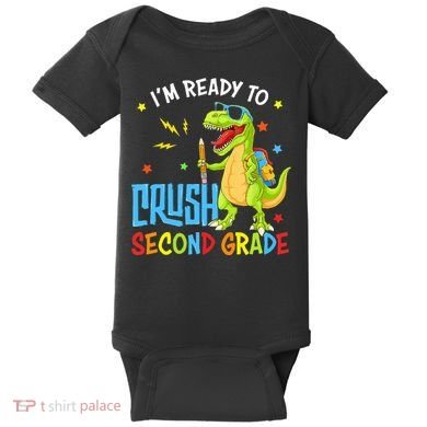 Back To School I'm Ready To Crush Second Grade Dinosaur Baby Bodysuit