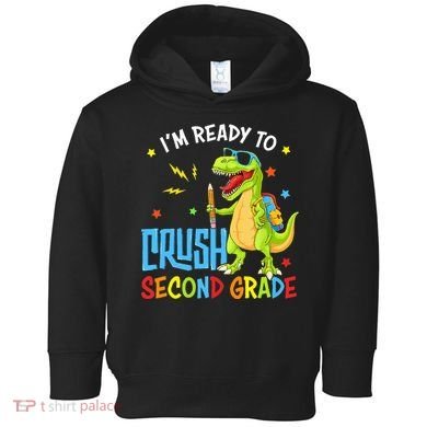 Back To School I'm Ready To Crush Second Grade Dinosaur Toddler Hoodie