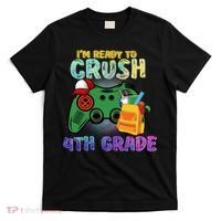 Back To School I'm Ready To Crush 4th Grade Gamer First Day Of School T-Shirt thumb 0