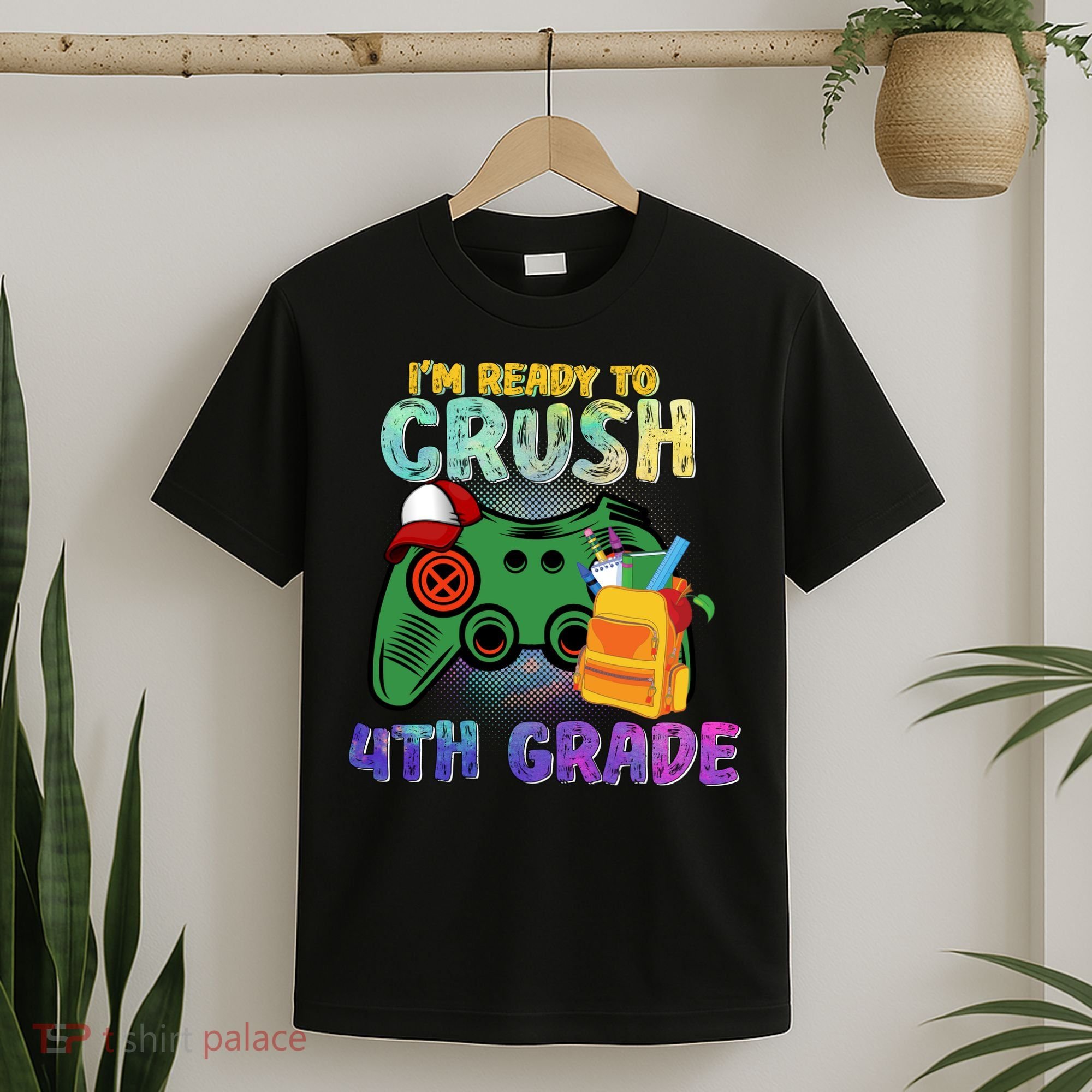 Back To School I'm Ready To Crush 4th Grade Gamer First Day Of School T-Shirt