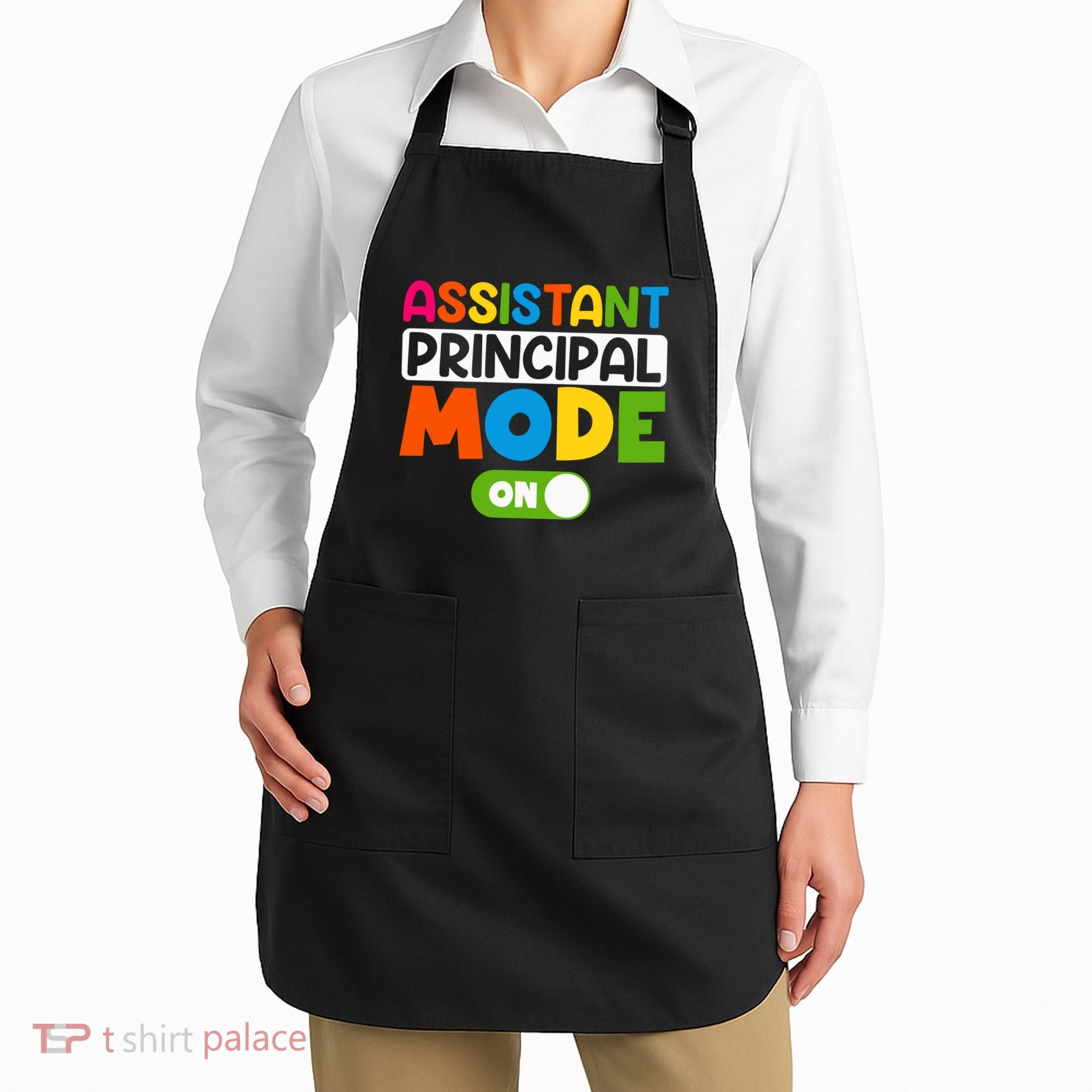 Back To School Assistant Principal Mode On Apron